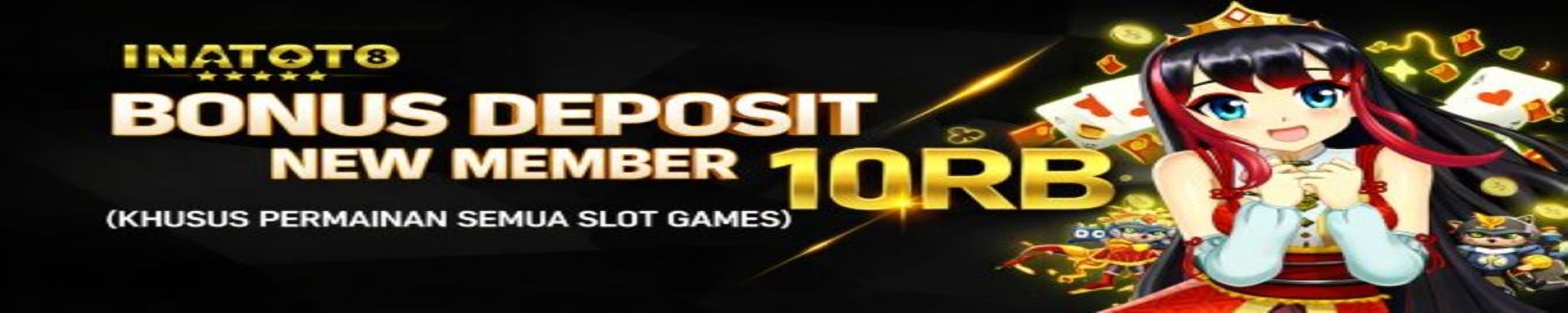 INATOTO | BONUS NEW MEMBER 10K